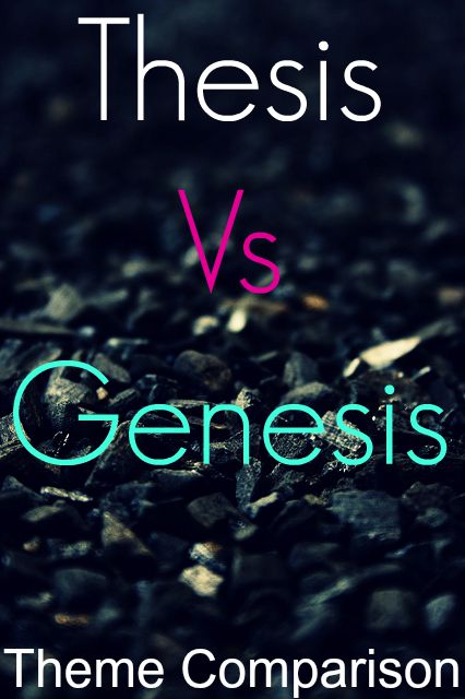 Thesis Vs Genesis Theme: 7 Things You Should Know